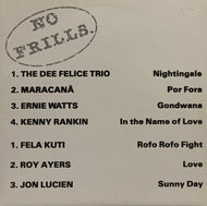 V.A. (DEE FELICE TRIO, MARACANA, FELA KITI, ROY AYERS) / NO FRILLS