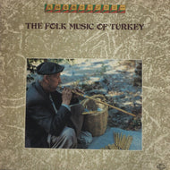 V.A. (SHINOP HALK MUZIGI GRUPU, IBRAHIM SELVI) / THE FOLK MUSIC OF TURKEY