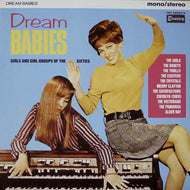 V.A. （Exciters, Merry Clayton） / Dream Babies - Girls And Girl Groups Of The Sixties