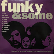 V.A. (LAST WORD, JOHNNY SCOTTON, DAPPS) / FUNKY & SOME (SOME OF JAMES BROWN'S FUNKIEST PEOPLE)