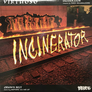 VIRTUOSO / INCINERATOR / ORION'S BELT