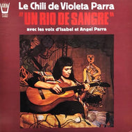VIOLETA PARRA / Le Chili De Violeta Parra