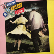 V.A. （Wynonie Harris, Roy Brown, Louis Prima） / Women, Whiskey & Wailin'