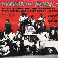 V.A. (Johnny & The Volumes, Rhythm Rockers) / Strummin' Mental! Volume One