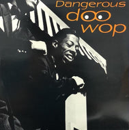 V.A. (Solitaires, Cadillacs) / Dangerous Doo Wop Volume 2
