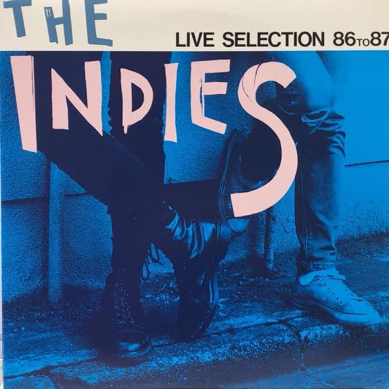 V.A. (Swanky's, 原爆オナニーズ, Gastunk) / The Indies Live Selection 86 To 87