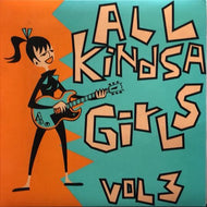V.A. (Neptunas, 5.6.7.8's) / All Kindsa Girls Vol. 3