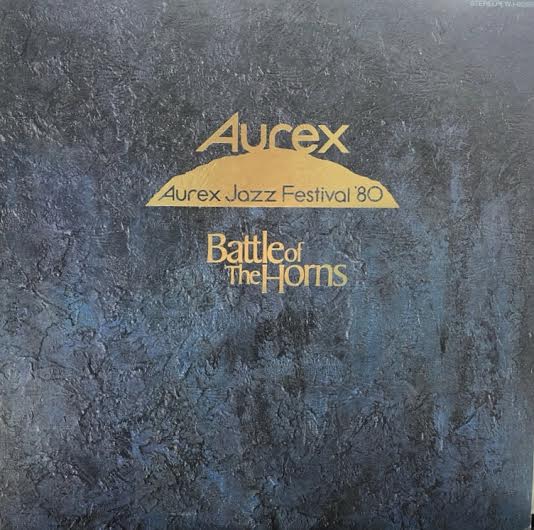 V.A. (Dizzy Gillespie, Eddie Gomez) / Aurex Jazz Festival '80 - Battle Of The Horns