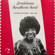 V.A. (WILLIE MALLORY, PHIL PHILLIPS, ELLA BROWN) / Louisiana Southern Soul: Lanor Records 1966-1972 