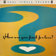 V.A. (LITTLE JOHNNY TAYLOR, BOBBY PATTERSON) / Soul Jewels Volume 3 - How Are You Fixed For Love