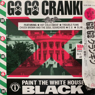V.A. (TROUBLE FUNK, CHUCK BROWN & SOUL SEARCHERS) / Go Go Crankin'
