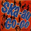 V.A. / SKA-AU GO-GO
