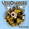 VISIONARIES / WE ARE THE ONES