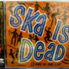 V.A. / SKA IS DEAD