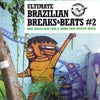 V.A. - U / ULTIMATE BRAZILIAN BREAKS & BEATS #2