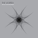 VORTEX / DIRTY SOUL / REVOLUTION SOMETIME