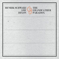 V.A. (HENRIK SCHWARZ、AME & DIXON) / THE GRANDFATHER PARADOX
