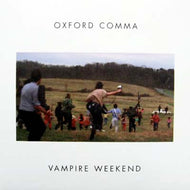 VAMPIRE WEEKEND / OXFORD COMMA