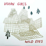VIVIAN GIRLS / WILD EYES