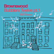 V.A. (BUTTERING TRIO, WAYNE SNOW, MADISON McFERRIN) / BROWNSWOOD BUBBLERS TWELVE PT.1