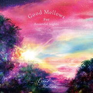 V.A. (橋本徹 / SUBURBIA) / GOOD MELLOWS FOR BEAUTIFUL LIGHTS EP