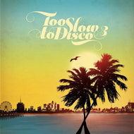 V.A (Mark Capanni, Fifth Avenue Band) / Too Slow To Disco 3