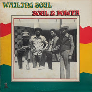 WAILING SOULS / SOUL & POWER