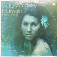 WALTER WANDERLEY / MURMURIO (MURMUR OF LOVE)