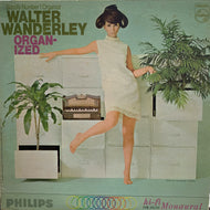 WALTER WANDERLEY / ORGAN-IZED