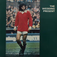 WEDDING PRESENT / GEORGE BEST