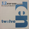 WOP BOP TORLEDO / KISS AWAY