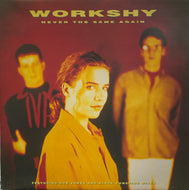 WORKSHY / NEVER THE SAME AGAIN