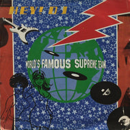 WORLD'S FAMOUS SUPREME TEAM / HEY! D.J.