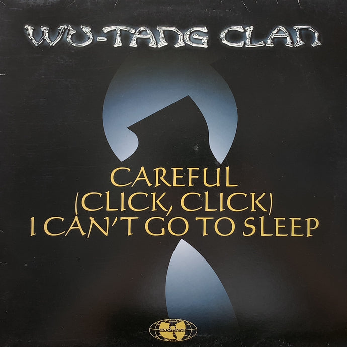 WU-TANG CLAN / Careful (Click, Click) / I Can't Go To Sleep