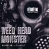 WEED HEAD MONSTER / SURVIVE!