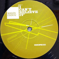 WAGON COOKIN' / I CAN'T BELIEVE IT
