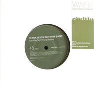 WACK WACK RHYTHM BAND / SATURDAY NIGHT FLYING BOOSTER