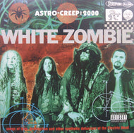 WHITE ZOMBIE / ASTRO CREEP:2000