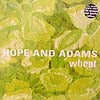 WHEAT / HOPE AND ADAMS