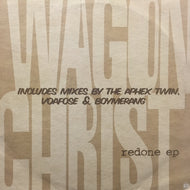 WAGON CHRIST / REDONE EP