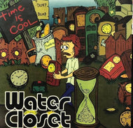 WATER CLOSET / TIME IS COOL