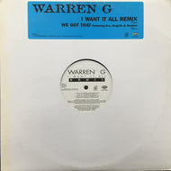 WARREN G / I WANT IT ALL (REMIX) / WE GOT THAT
