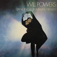 WILL POWERS / DANCING FOR MENTAL HEALTH (JPN)