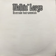 WALKIN' LARGE / RIVERSIDE INSTRUMENTALS