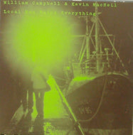WILLIAM CAMPBELL & KEVIN MACNEIL / LOCAL MAN RUINS EVERYTHING