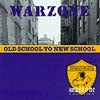 WARZONE / OLD SCHOOL TO NEW SCHOOL