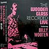WOODEN GLASS feat. BILLY WOOTEN / LIVE
