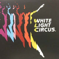 WHITE LIGHT CIRCUS / MARCHING ORDERS