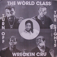 WORLD CLASS WRECKIN' CRU / TURN OFF THE LIGHTS