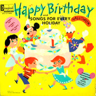 WALT DISNEY / HAPPY BIRTHDAY AND SONGS FOR EVERY HOLIDAY